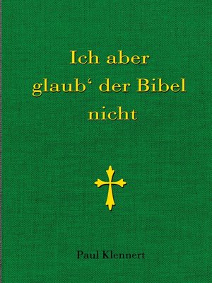 cover image of Ich aber glaub der Bibel nicht
